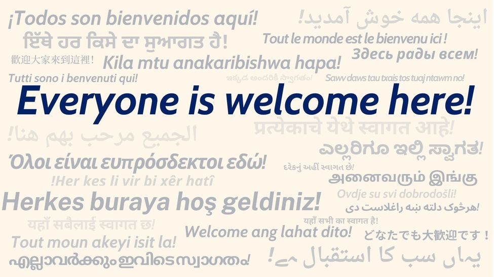 Everyone is welcome here!